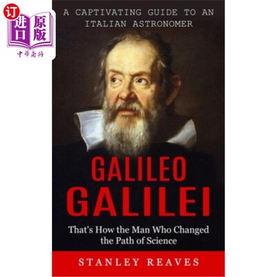 海外直订Galileo Galilei: A Captivating Guide to an Italian Astronomer (That's How the Ma 伽利略:一位意大利天文学家