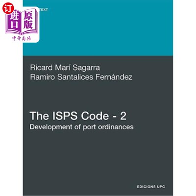 海外直订The ISPs Code - 2. Development of Port Ordinances ISPS代码-2。制定港口条例