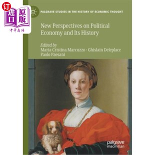 Political Economy 政治经济学及其历史 Perspectives 新视角 History Its 海外直订New and
