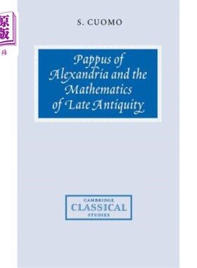 海外直订Pappus of Alexandria and the Mathematics of Late Antiquity 亚历山大的帕普斯与远古数学