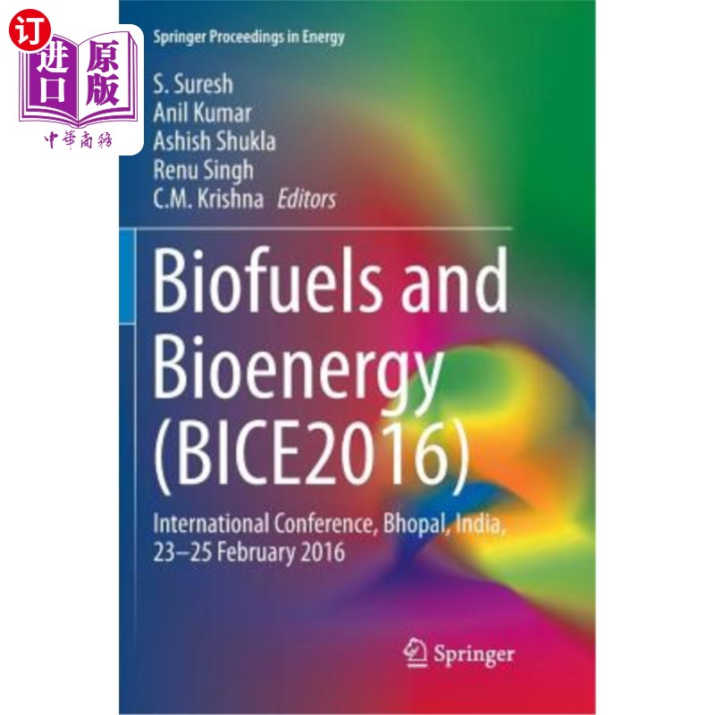 海外直订Biofuels and Bioenergy (Bice2016): International Conference, Bhopal, India, 23-2 生物燃料和生物能源（Bice2