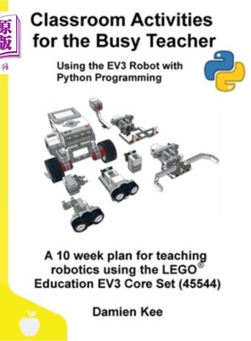 海外直订Classroom Activities for the Busy Teacher: EV3 with Python 忙碌教师的课堂活动:EV3与Python