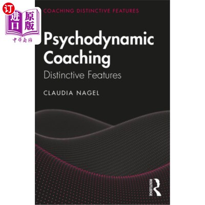 海外直订Psychodynamic Coaching: Distinctive Features 心理动力教练:与众不同的特点