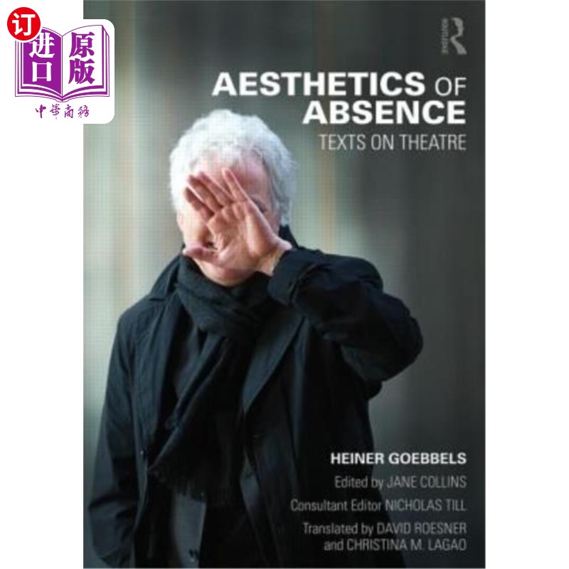 海外直订Aesthetics of Absence: Texts on Theatre 缺席美学:戏剧文本