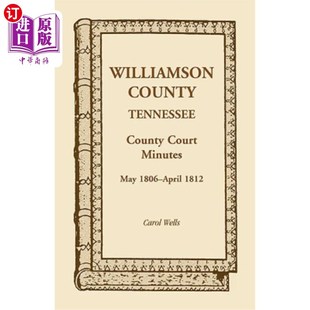 田纳西州威廉森县 180 Court 1806 April May Tennessee Minutes 县法院记录 海外直订Williamson 1812 County