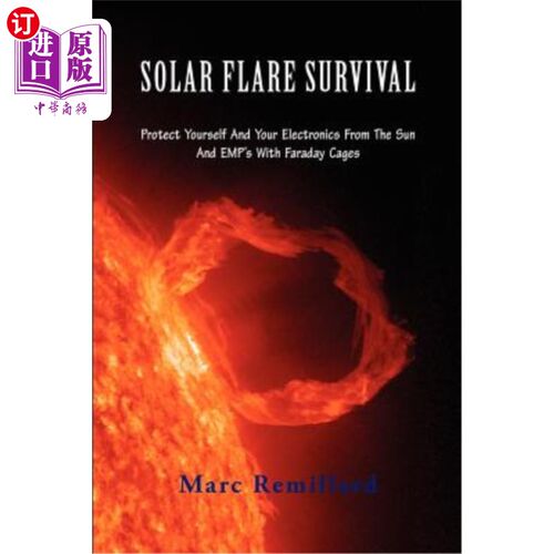海外直订Solar Flare Survival: Protect Yourself and Your Electronics from the Sun and Emp 太阳耀斑生存：用法拉第笼保
