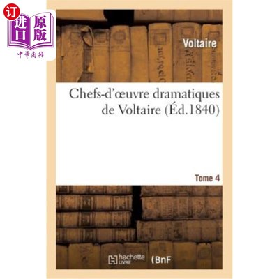 海外直订法语 Chefs-d'Oeuvre Dramatiques de Voltaire. Tome 4 伏尔泰的戏剧杰作。第4卷