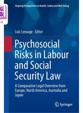 海外直订Psychosocial Risks in Labour and Social Security Law: A Comparative Legal Overvi 劳动和社会保障法中的社会心