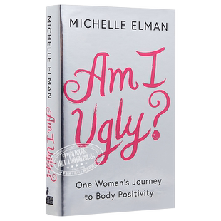 现货 网络红人米歇尔埃尔曼《我丑吗?》英文原版 Am I Ugly? Michelle Elman Anima 精装【中商原版】
