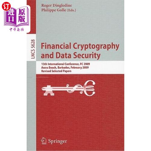 海外直订Financial Cryptography and Data Security: 13th International Conference, FC 2009 金融加密和数据安全：第13届