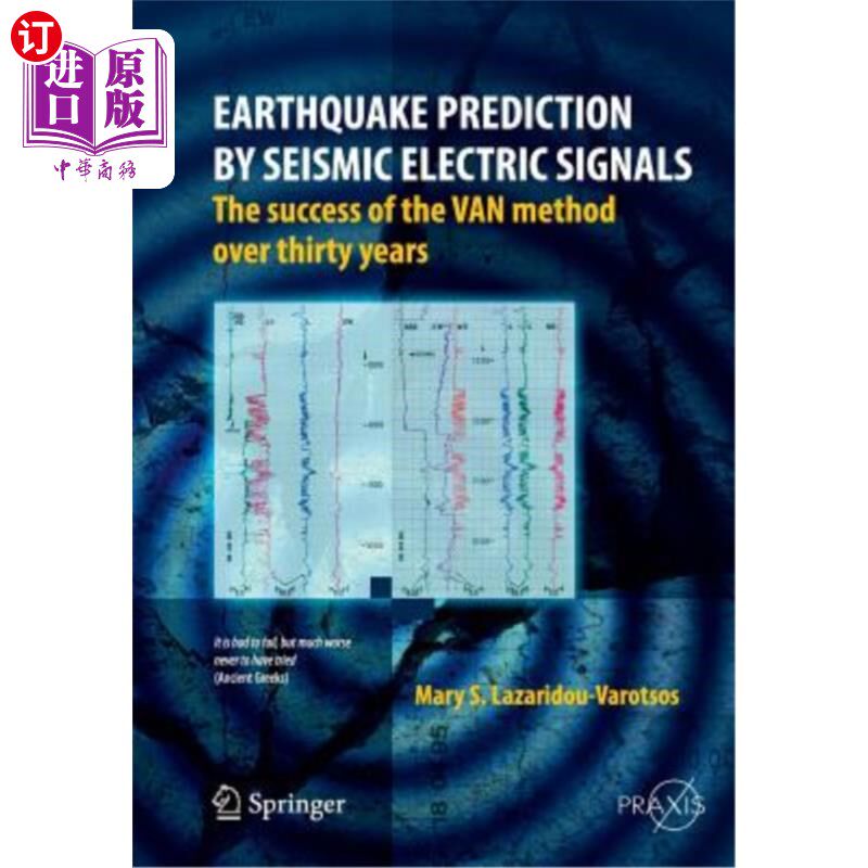 海外直订Earthquake Prediction by Seismic Electric Signals: The Success of the Van Method 用地震电信号预测地震：Van