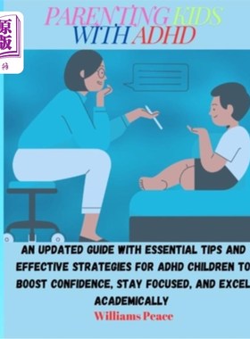 海外直订Parenting Kids with ADHD: An Updated Guide with Essential Tips and Effective Str 养育有多动症的孩子：一个更