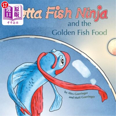 海外直订Betta Fish Ninja and the Golden Fish Food 斗鱼忍者和金鱼食品