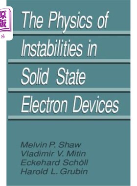 海外直订The Physics of Instabilities in Solid State Electron Devices 固态电子器件的不稳定性物理