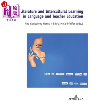 海外直订Literature and Intercultural Learning in Language and Teacher Education 语言与教师教育中的文学与跨文化学习