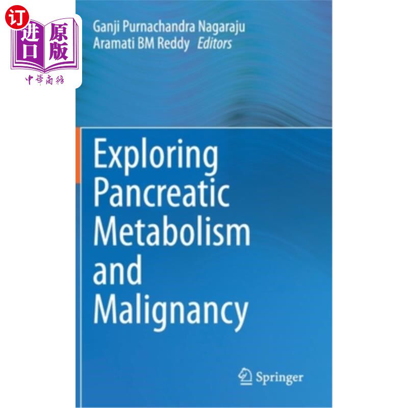 海外直订医药图书Exploring Pancreatic Metabolism and Malignancy 探讨胰腺代谢与恶性肿瘤