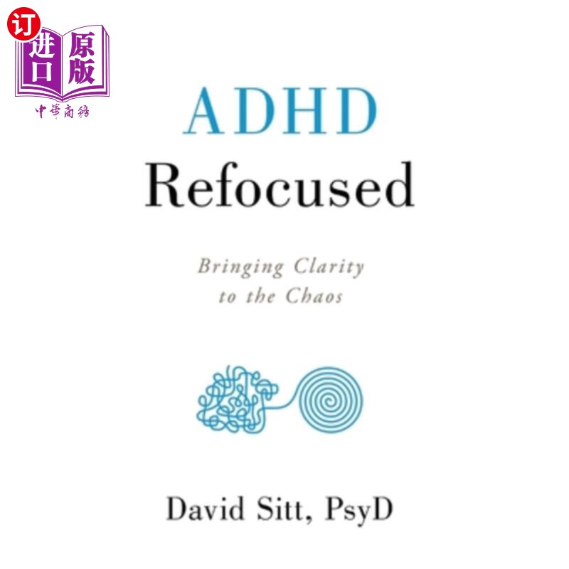海外直订医药图书ADHD Refocused: Bringing Clarity to the Chaos 注意力缺陷多动症重新聚焦:让混乱变得清晰