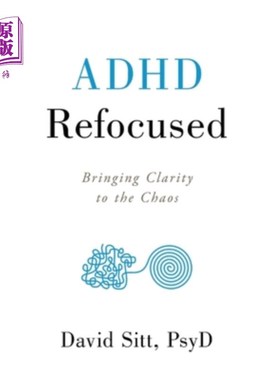 海外直订医药图书ADHD Refocused: Bringing Clarity to the Chaos 注意力缺陷多动症重新聚焦:让混乱变得清晰