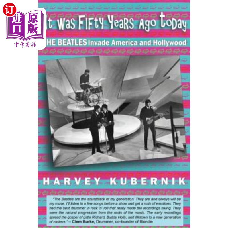 海外直订It Was Fifty Years Ago Today THE BEATLES Invade America and Hollywood 50年前的今天，披头士乐队入侵美国和好