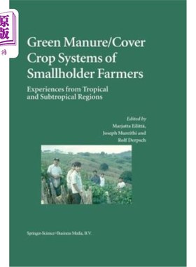 海外直订Green Manure/Cover Crop Systems of Smallholder Farmers: Experiences from Tropica 小农的绿肥/覆盖作物系统：热带