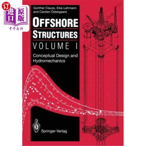 海外直订Offshore Structures: Volume I: Conceptual Design and Hydromechanics 海上结构：第一卷：概念设计和流体力学