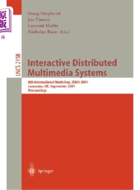 海外直订医药图书Interactive Distributed Multimedia Systems: 8th International Workshop, Idms 200 交互式分布式多媒体