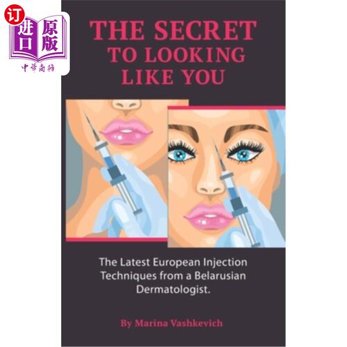 海外直订医药图书The Secret to Looking Like You: The Latest European Injection Techniques from a  长得像你的秘诀：白