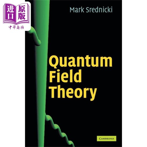 量子场论 Quantum Field Theory 英文原版 Mark Srednicki 物理 百科 科学【中商原版】