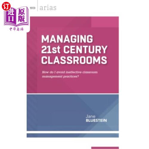 海外直订Managing 21st Century Classrooms: How Do I Avoid Ineffective Classroom Managemen 管理21世纪课堂：我如何避免