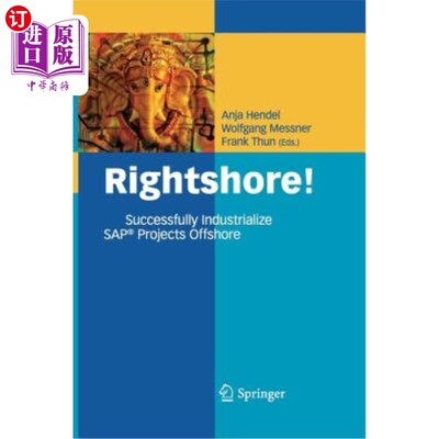 海外直订Rightshore!: Successfully Industrialize Sap(r) Projects Offshore Rightshore !:成功实现Sap(r)离岸项目的工业