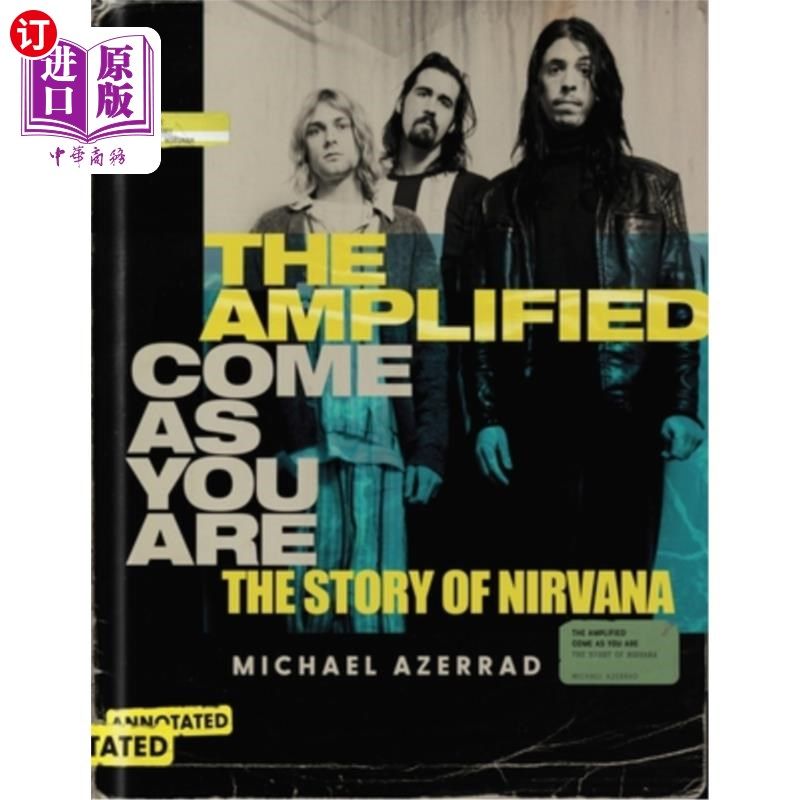 海外直订The Amplified Come as You Are: The Story of Nirvana 放大的你是：涅槃的故事