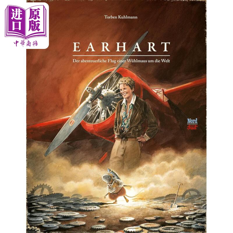 【德文版】绘本 小老鼠历险记 德文原版 Earhart Der abenteuerliche Flug einer Wuhlmaus Torben Kuhlmann【中商原版】