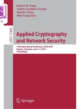 海外直订Applied Cryptography and Network Security: 17th International Conference, Acns 2