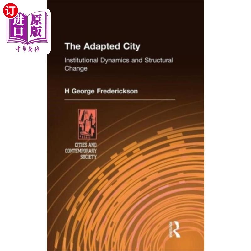 海外直订Adapted City 适应性城市:制度动态与结构变化