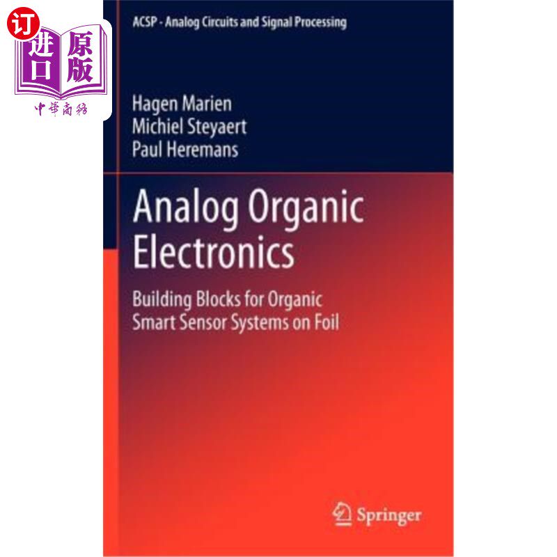 海外直订Analog Organic Electronics: Building Blocks for Organic Smart Sensor Systems on 模拟有机电子学:箔上有机智