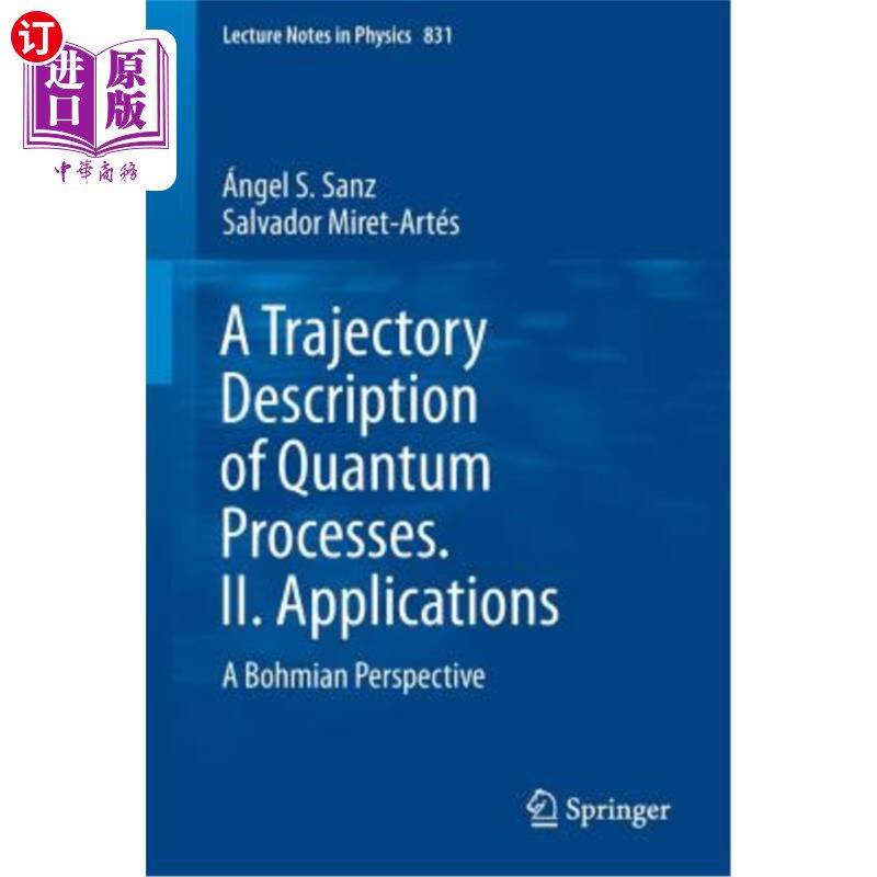海外直订A Trajectory Description of Quantum Processes. II. Applications: A Bohmian Persp 量子过程的轨迹描述。二、应