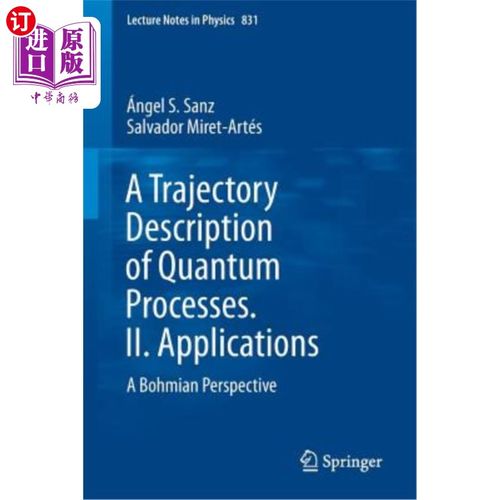 海外直订A Trajectory Description of Quantum Processes. II. Applications: A Bohmian Persp 量子过程的轨迹描述。二、应