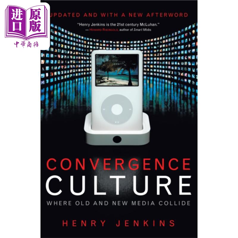 文化融合 新旧媒体碰撞之处 Convergence Culture 英文原版 Henry Jenkins 亨利詹金斯 文化批评与研究【中商原版】