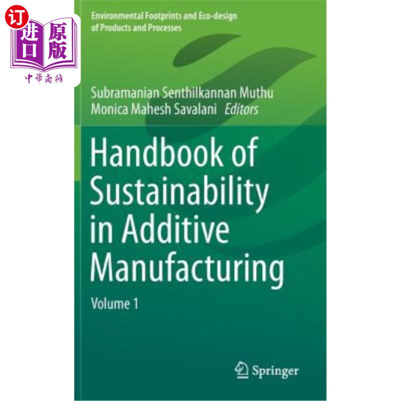 海外直订Handbook of Sustainability in Additive Manufacturing: Volume 1 增材制造的可持续性手册:第1卷