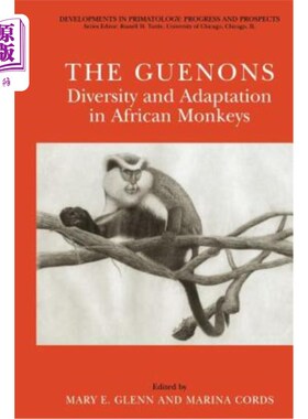 海外直订The Guenons: Diversity and Adaptation in African Monkeys Guenons:非洲猴子的多样性和适应性