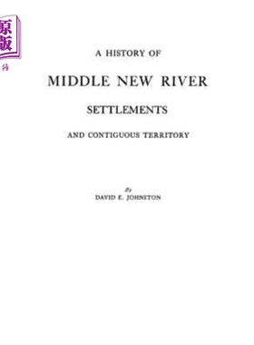 海外直订History of Middle New River Settlements 新河中部聚落的历史