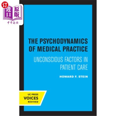 海外直订医药图书The Psychodynamics of Medical Practice: Unconscious Factors in Patient Care 医疗实践的心理动力学:病