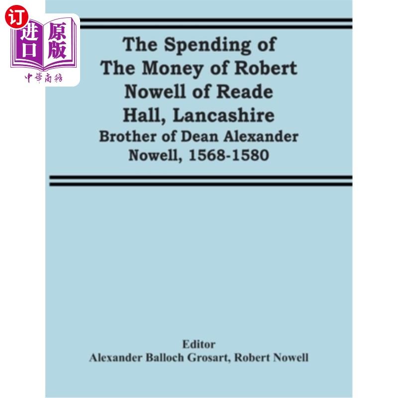 海外直订the spending of the money of robert nowell of reade hall