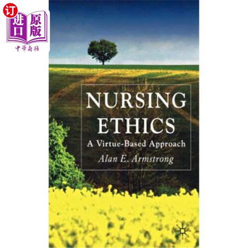 海外直订医药图书Nursing Ethics: A Virtue-Based Approach 护理伦理：基于美德的方法