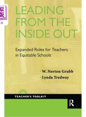海外直订Leading from the Inside Out: Expanded Roles for Teachers in Equitable Schools 由内而外的领导:教师在公平学校