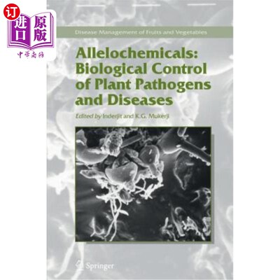 海外直订Allelochemicals: Biological Control of Plant Pathogens and Diseases 化感化学物:植物病原和疾病的生物控制