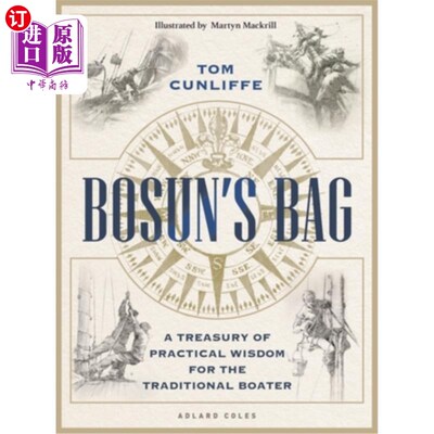海外直订Bosun's Bag: A Treasury of Practical Wisdom for the Traditional Boater Bosun's Bag: A Treas