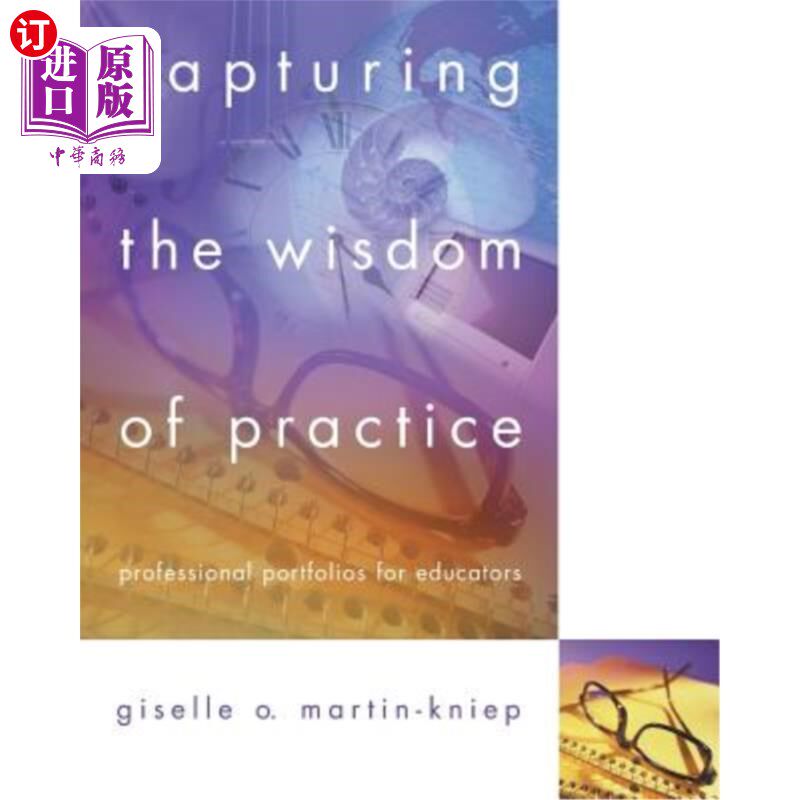 海外直订Capturing the Wisdom of Practice: Professional Portfolios for Educators 捕捉实践智慧：教育者的专业档案