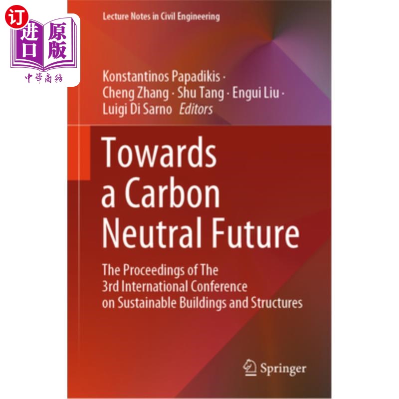 海外直订Towards a Carbon Neutral Future: The Proceedings of the 3rd International Confer Towards a