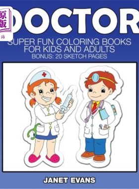 海外直订Doctor: Super Fun Coloring Books for Kids and Adults (Bonus: 20 Sketch Pages) 医生：儿童和成人超级有趣的彩